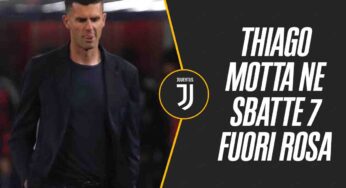 Thiago Motta ne sbatte 7 fuori rosa: rivoluzione alla Juventus